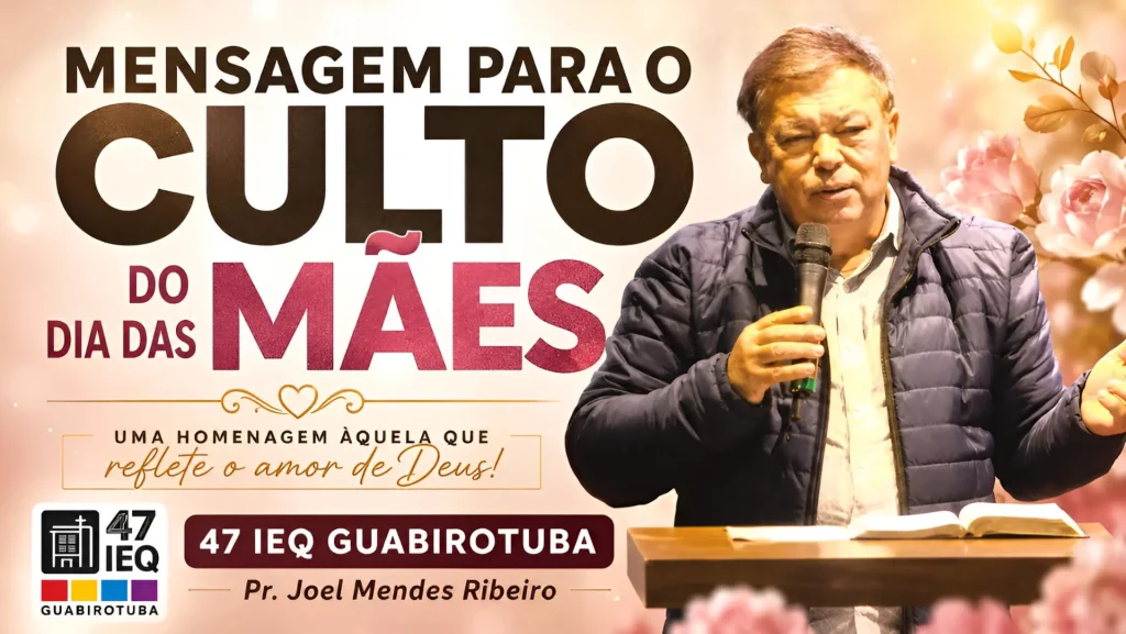 Thumbnail do Culto do Dia das Mães da 47 IEQ Guabirotuba com o Pr. Joel Mendes Ribeiro