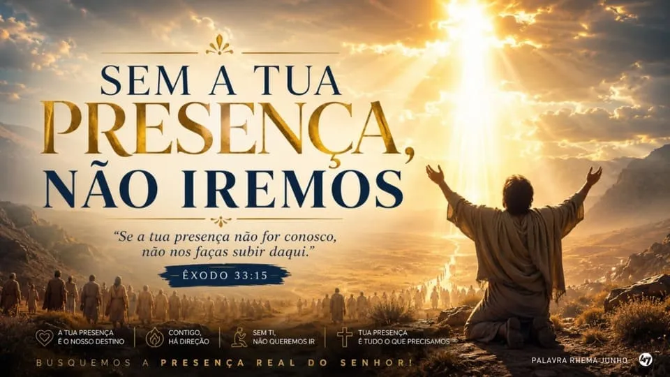 Sem tua presença não iremos